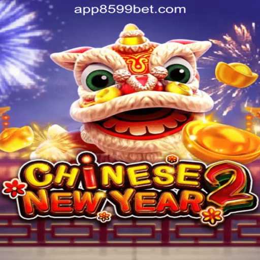 Discovering the Excitement of CHINESENEWYEAR2: A Slot Game Experience with 8599BET.com Oficial Slots Brasil #1