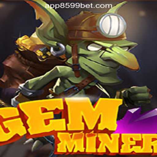 Discovering the Thrills of GemMiner: A Premier Slot Experience with 8599BET.com Oficial Slots Brasil #1